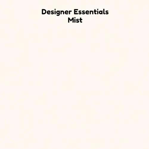 Designer Essentials - Mist
